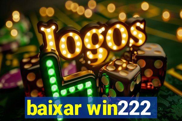 baixar win222